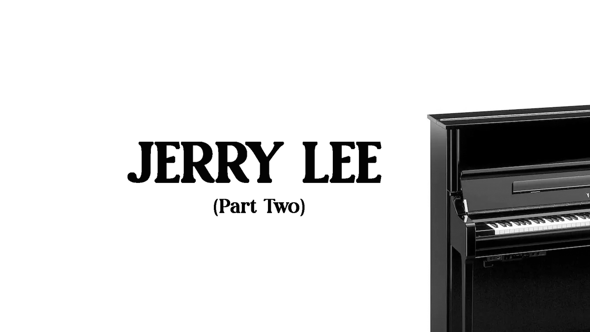 6. Jerry Lee (Part Two)